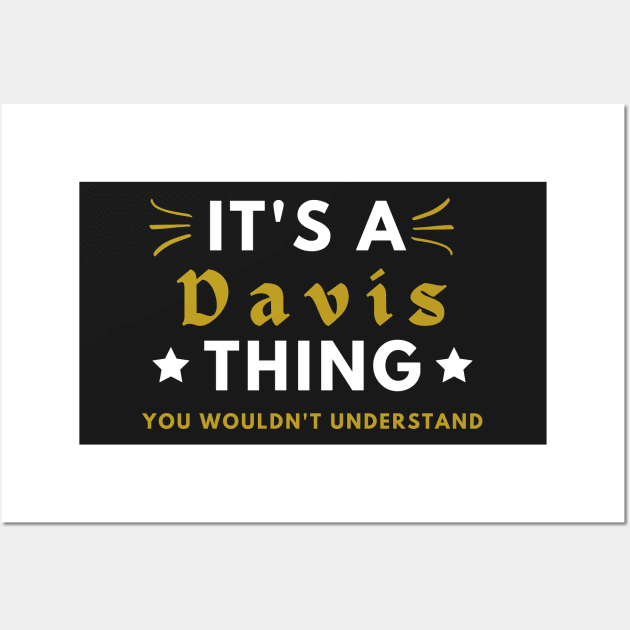 It's a Davis thing funny name shirt Wall Art by Novelty-art